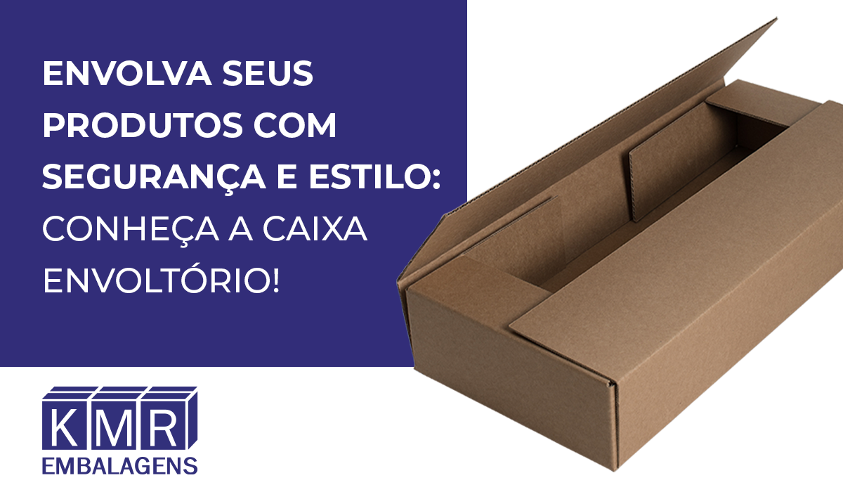 Envolva seus produtos com segurança e estilo: Conheça a caixa envoltório!