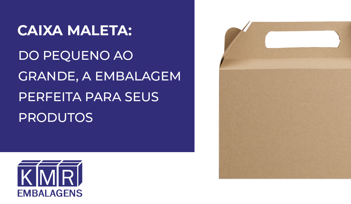 Do Pequeno ao Grande, a Embalagem Perfeita para seus Produtos
